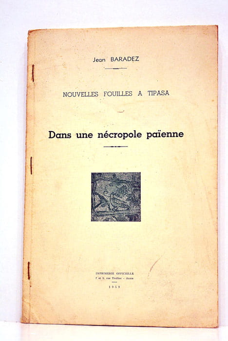 Nouvelles fouilles a Tipasa. Dans une nécropole païenne.