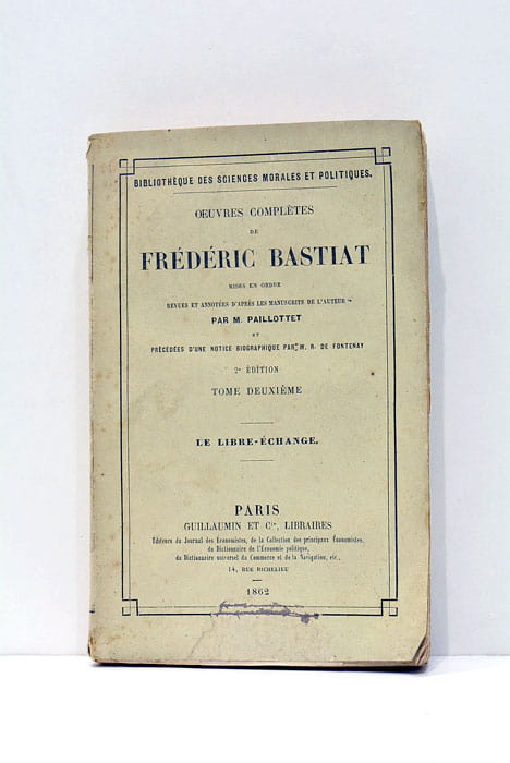 Oeuvres complétes de Frédéric Bastuat. Tome II. Le libre-échange.