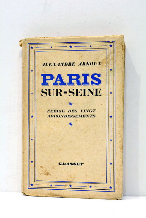 Paris-sur-Seine. Féerie des vingt arrondissements.