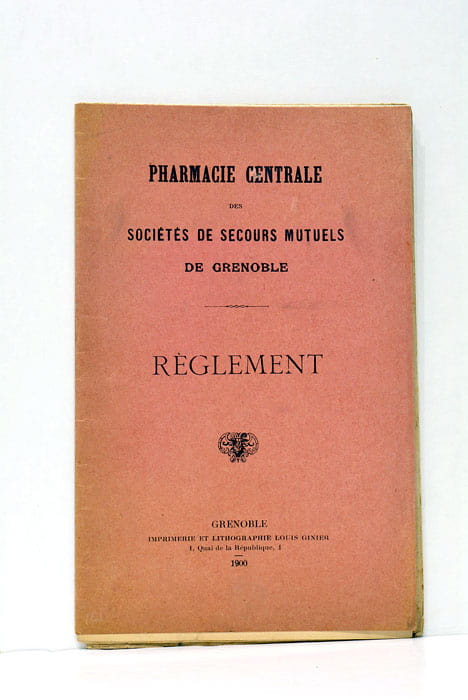 PHARMACIE CENTRALE des sociétés de secours mutuels de Grenoble. Règlement.
