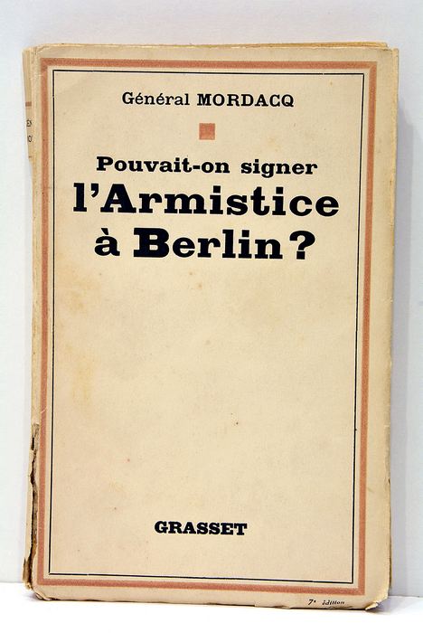 Pouvait-on signer l'armistice à Berlin? Bernard Grasset Éditeur.