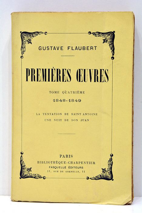 Premières oeuvres. Tome IV. 1848-1849. "La tentation de Saint Antoine", …