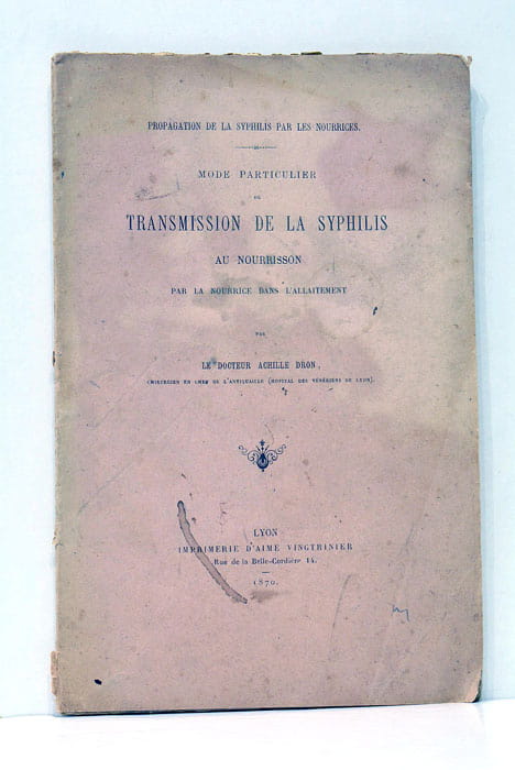 Propagation de la Syphilis par les Nourrices. Mode particulier de …