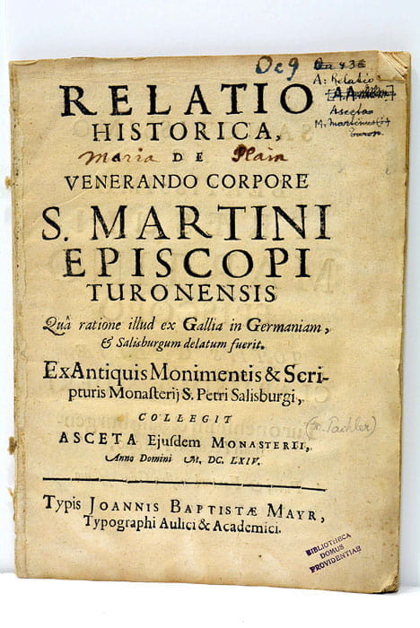 RELATIO HISTORICA de S. Martini Episcopo Turonensis Quâ ratione illud …