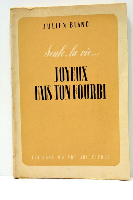 Seule, la vie… Joyeux, fais ton fourbi…