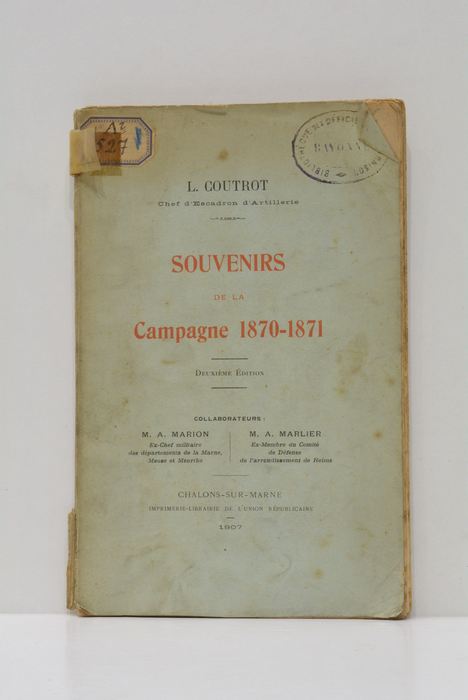Souvenirs de la Campagne 1870-71. Collaborateurs M.A. Marion, M.A. Marlier.