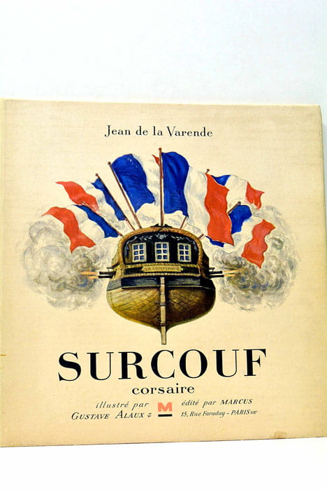 Surcouf Corsaire. Illustré par Gustave Alaux.