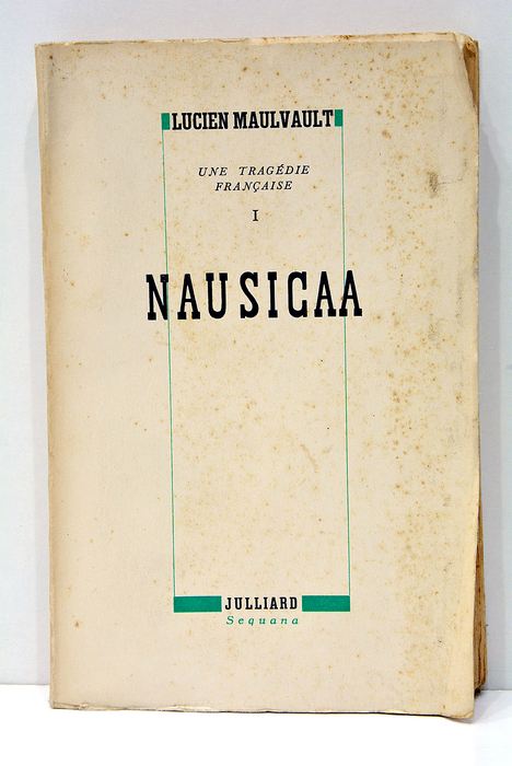 Une tragédie française. Nausicaa.