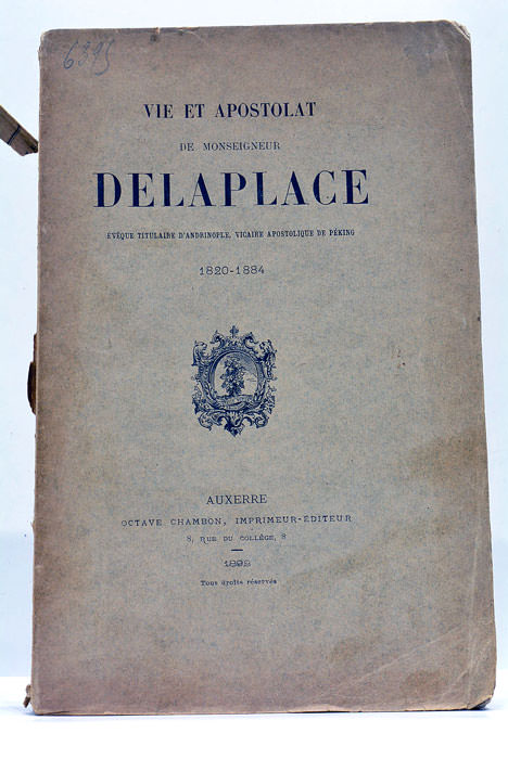 VIE ET APOSTOLAT de Monseigneur Louis-Gabriel Delaplace Evêque titulaire d'Andrinople, …