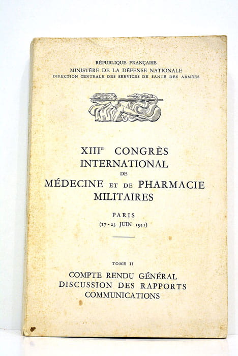 XIIIe CONGRÈS international de médecine et de pharmacie militaires. Sous …