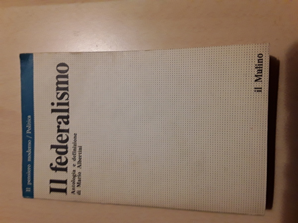 IL FEDERALISMO BOLOGNA IL MULINO 1979