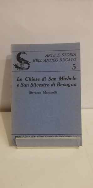 LE CHIESE DI SAN MICHELE E SAN SILVESTRO DI BEVAGNA