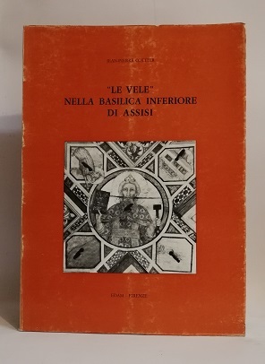 LE VELE NELLA BASILICA INFERIORE DI ASSISI.