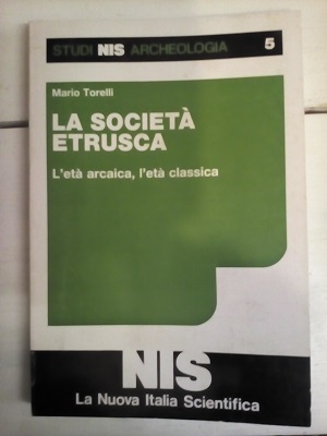 LA SOCIETA' ETRUSCA. L'ETÀ ARCAICA, L'ETÀ CLASSICA.