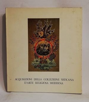 ACQUISIZIONI DELLA COLLEZIONE VATICANA D'ARTE RELIGIOSA MODERNA.