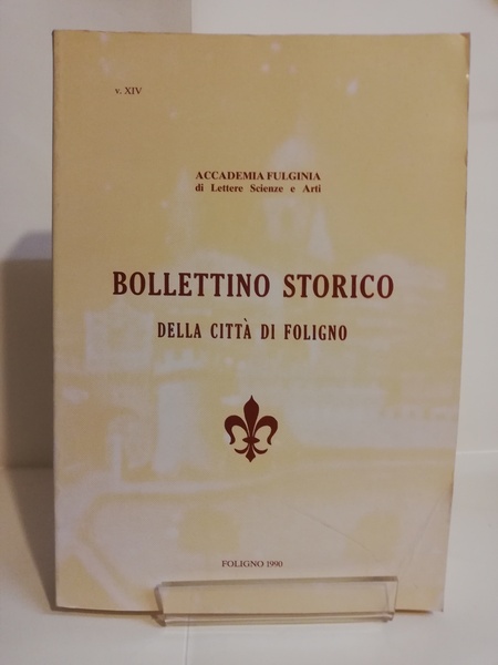 BOLLETTINO STORICO XIV DELLA CITTÀ DI FOLIGNO.