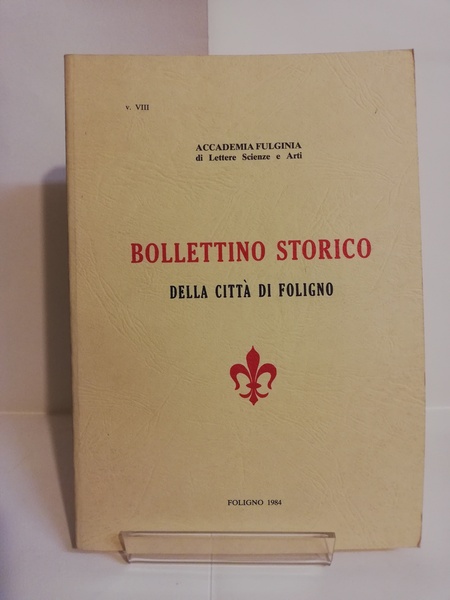 BOLLETTINO STORICO VIII DELLA CITTÀ DI FOLIGNO.