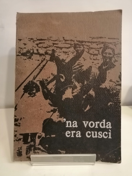 'NA VORDA ERA CUSCI' (un paese si racconta.)