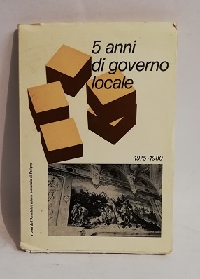 5 ANNI DI GOVERNO LOCALE.