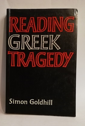 READING GREEK TRAGEDY.