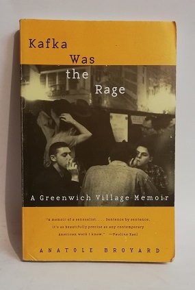 KAFKA WAS THE RAGE. A GREENWICH VILLAGE MEMOIR.