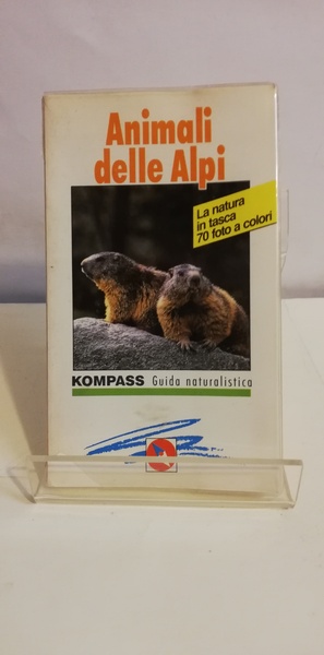 GUIDA NATURALISTICA N. 1201. ANIMALI DELLE ALPI.