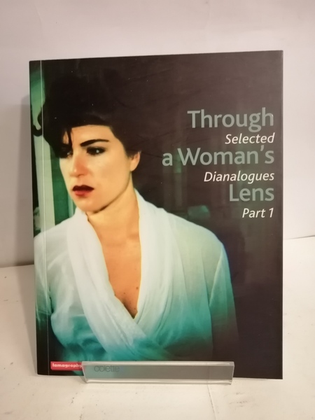 THROUGH A WOMAN'S LENS. SELECTED DIANALOGUES. PART. 1.