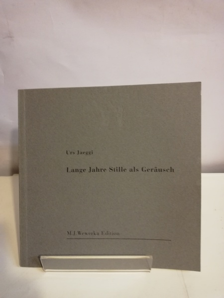 LANGE JAHRE STILLE ALS GERÄUSCH.