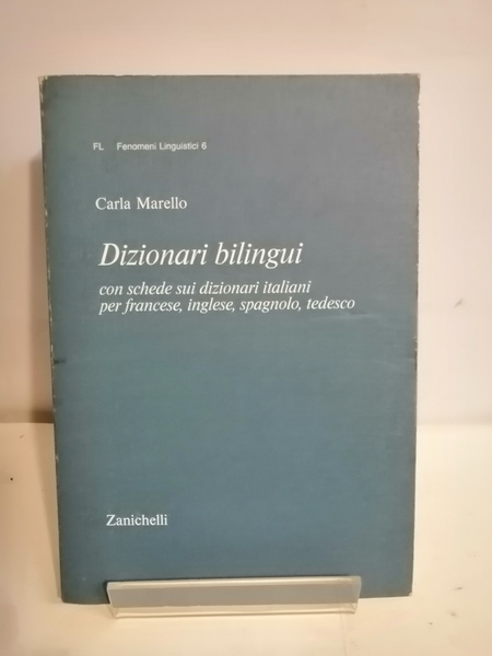 DIZIONARI BILINGUI CON SCHEDE SUI DIZIONARI ITALIANI PER FRANCESE, INGLESE,