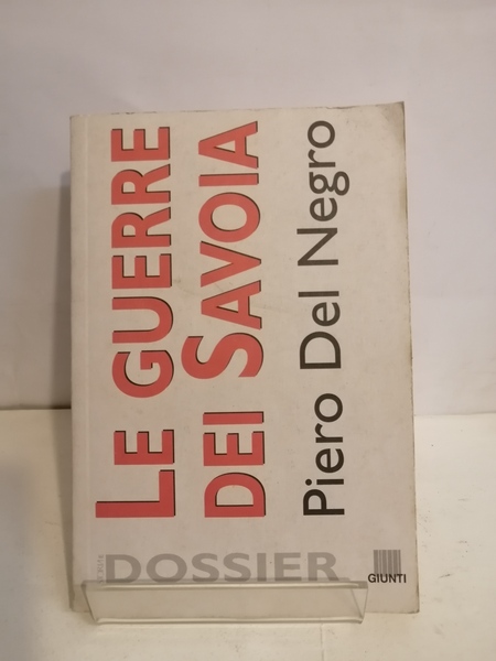 LE GUERRE DEI SAVOIA