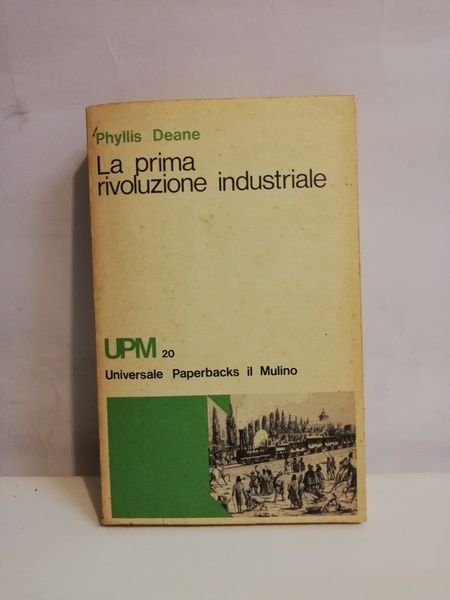 LA PRIMA RIVOLUZIONE INDUSTRIALE.