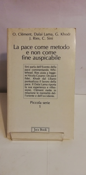 LA PACE COME METODO E NON COME FINE AUSPICABILE