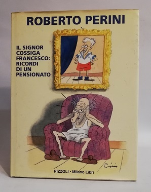 IL SIGNOR COSSIGA FRANCESCO: RICORDI DI UN PENSIONATO.