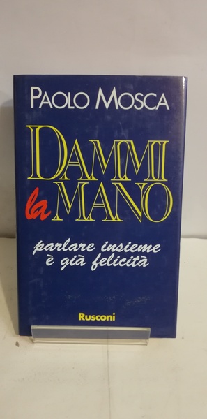 DAMMI LA MANO