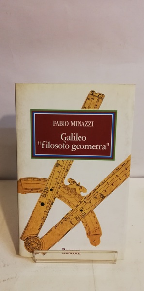 GALILEO 'FILOSOFO GEOMETRA'