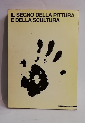 IL SEGNO DELLA PITTURA E DELLA SCULTURA.