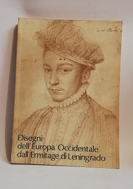 DISEGNI DELL'EUROPA OCCIDENTALE DALL'ERMITAGE DI LENINGRADO.