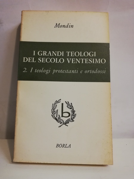 I GRANDI TEOLOGI DEL SECOLO VENTESIMO. 2. I TEOLOGI PROTESTANTI …