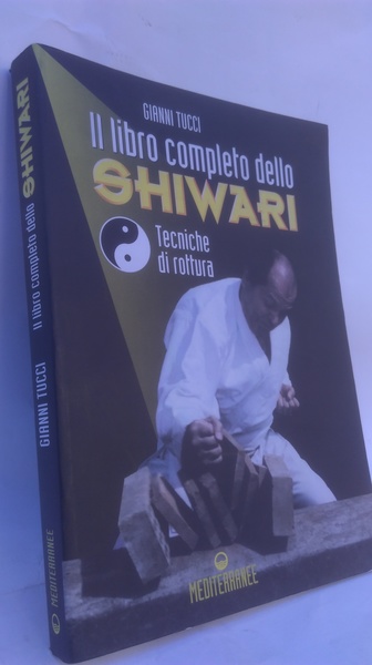 LIBRO COMPLETO DELLO SHIWARI. TECNICHE DI ROTTURA (IL)