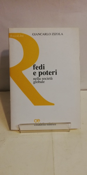 FEDI E POTERI NELLA SOCIETA` GLOBALE