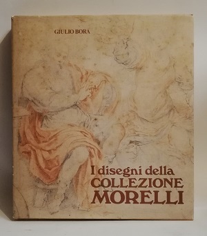 I DISEGNI DELLA COLLEZIONE MORELLI.