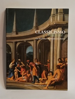 CLASSICISMO E NATURA. LA LEZIONE DI DOMENICHINO.