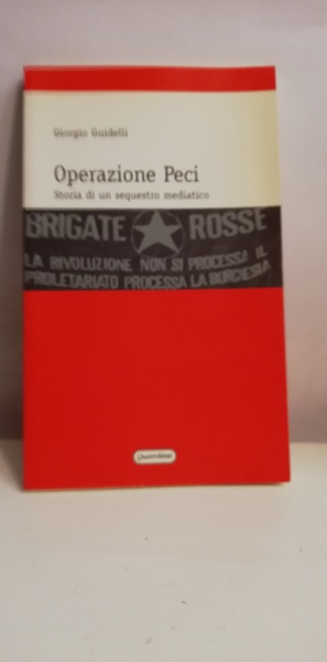 OPERAZIONE PECI. STORIA DI UN SEQUESTRO MEDIATICO