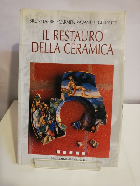 IL RESTAURO DELLA CERAMICA.