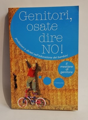 GENITORI, OSATE DIRE NO!