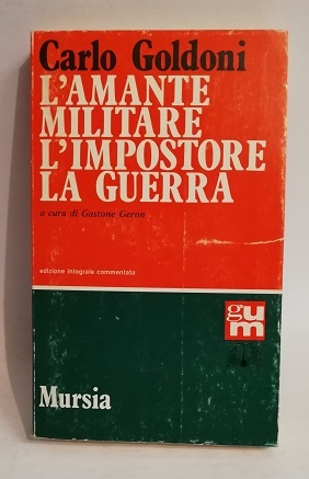 L'AMANTE MILITARE - L'IMPOSTORE - LA GUERRA.