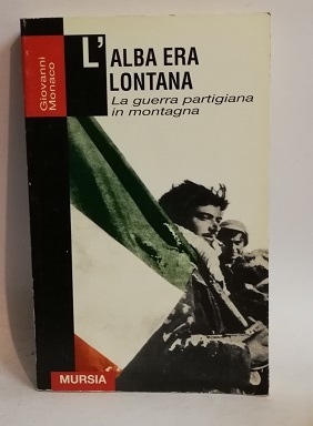 L'ALBA ERA LONTANA.