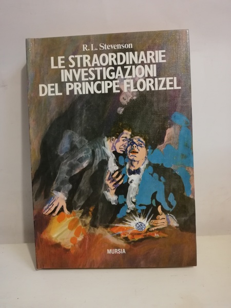 LE STRAORDINARIE INVESTIGAZIONI DEL PRINCIPE FLORIZEL.