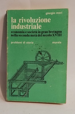 LA RIVOLUZIONE INDUSTRIALE.