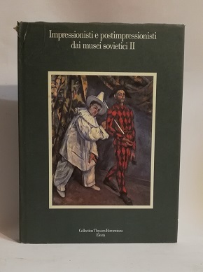 IMPRESSIONISTI E POST-IMPRESSIONISTI DAI MUSEI SOVIETICI II.